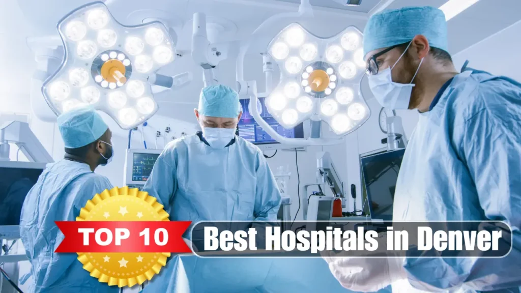Top 10 Best Hospitals in Denver